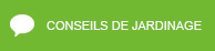 CONSEILS DE JARDINAGE