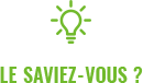 Le saviez-vous ?