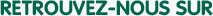 Retrouvez-nous sur