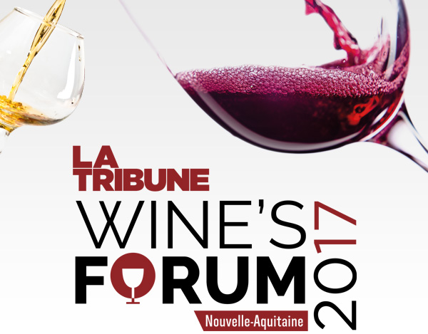 La Tribune Wine's Forum 2017 - Nouvelle-Aquitaine